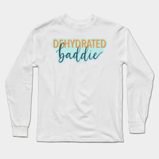 dehydrated Long Sleeve T-Shirt